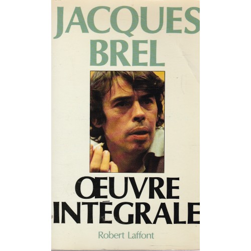 Œuvre Intégral Jacques Brel  Jacques Brel